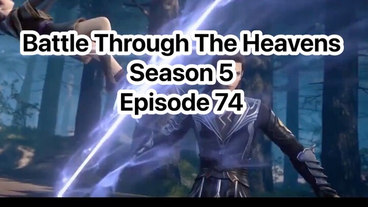 Battle Through The Heavens Season 5 Episode 74