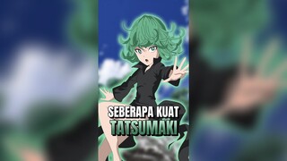 SEBERAPA KUAT TATSUMAKI DIDALAM SERIAL ONE PUNCH MAN #shorts