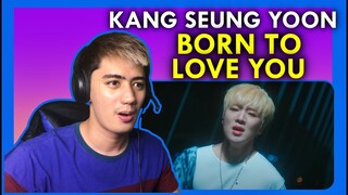 FIRST TIME REACTING to YOON | 강승윤 (KANG SEUNG YOON) - 'BORN TO LOVE YOU' M/V REACTION