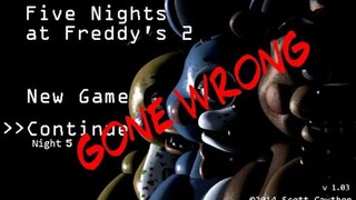 FNAF 2 IS GONE WRONG!!