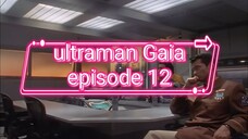 ultraman gaia episode 12