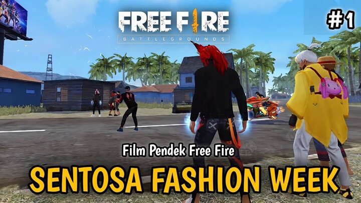 FILM PENDEK FREE FIRE! SENTOSA FASHION WEEK!!