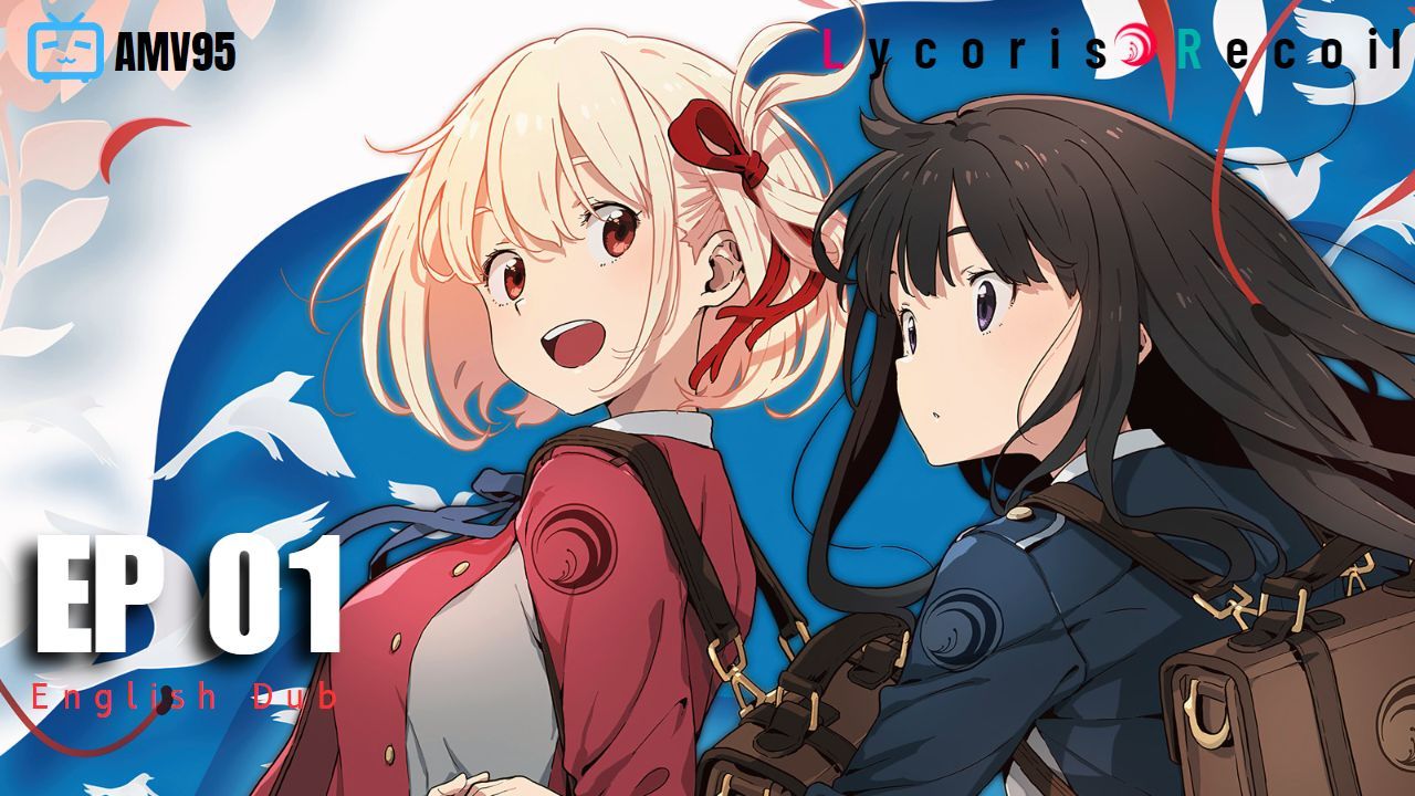 Lycoris Recoil Episode 1 [1080p] [Eng Sub] - BiliBili