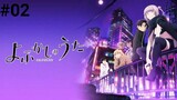 Yofukashi no Uta Episode 2 Subtitle Indonesia