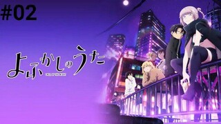 Yofukashi no Uta Episode 2 Subtitle Indonesia