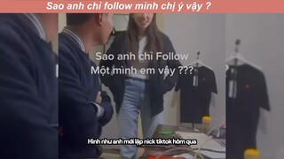 Anh cũng hong bít sao lại chỉ follow mình em hihi #funny #haihuoc