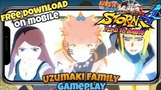 FREE DOWNLOAD NARUTO : STORM 4 on mobile | Uzumaki Family Gameplay on Android