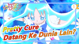 Pretty Cure | Pretty Cure Datang Ke Dunia Lain (Ada Apa Dengan Pengelompokkan Ini?)_1