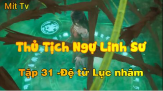 Thủ Tịch Ngự Linh Sư_Tập 31-Đệ tử Lục nhâm