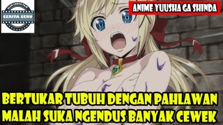 BERTUKAR TUBUH DENGAN PAHLAWAN MALAH SUKA NGENDUS BANYAK CEWEK - ALUR CERITA ANIME ROMANTIS