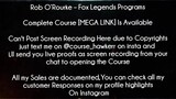 Rob O’Rourke Course Fox Legends Programs Download