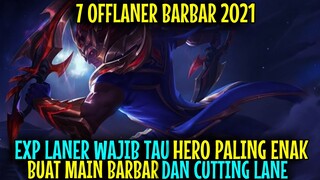 7 OFFLANER (EXP LANE) Paling Enak Buat Cutting LANE Dan Main BARBAR | Mobile Legends