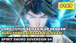 Reupload Buku Fondasi Buat Cuyun Makin Op - Alur Cerita Donghua Spirit Sword Sovereign S4 Part 149