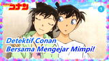 Detektif Conan | [ShinRan] Dua Orang yang Mengejar Mimpi & Masa Depan Bersama_1