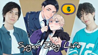 🇯🇵 [2024] SUGAR DOG LIFE | EPISODE 6