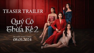 PHIM QUÝ CÔ THỪA KẾ 2 || TEASER TRAILER || DỰ KIẾN KHỞI CHIẾU 08.03.2024