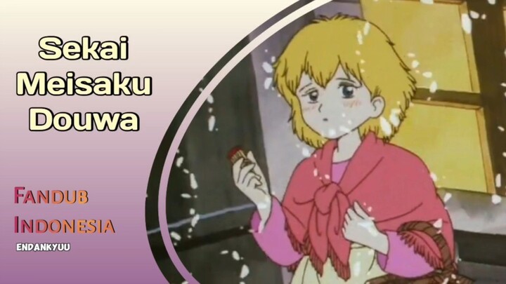 (Anime Jadul) Kisah Sedih Gadis Penjual Korek Api - Sekai No Douwa [Fandub Indo]