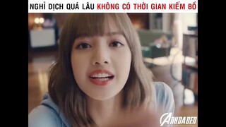 Nghỉ Dịch Quá Lâu Không Có Thời Gian Kiếm Bồ