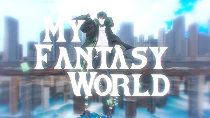 【ORIGINAL SONG】My Fantasy World - Mosa【モサ】