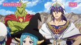 Tóm Tắt Anime_ Magi Mê Cung Thần Thoại, Aladdin và Alibaba (Seasson 2 phần 1) tập 1