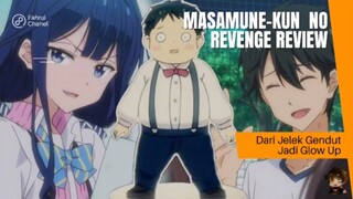 Perubahan Dari Jelek Jadi GlowUp ~ Masamune-Kun No Revenge
