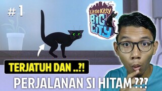 JADI INI RASANYA HIDUP SEEKOR KUCING ??!! - LITTLE KITTY BIG CITY MALAYSIA #1