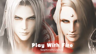 【萨菲罗斯/芝诺斯】Play With Fire