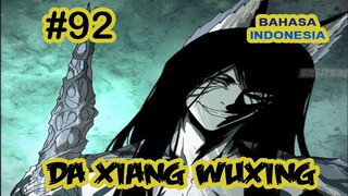 Da Xiang Wuxing chapter 92 [Indonesia]