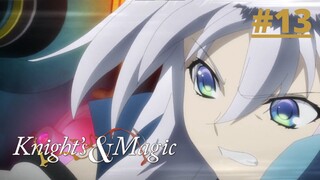 Knight's & Magic Episode 13 English Sub