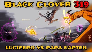 BLACK CLOVER 319 - LUCIFERO VS PARA KAPTEN | BC 319