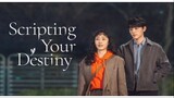 Scripting Your Destiny Episode 04 (Tagalog Dubbed)