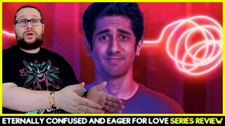 Eternally Confused and Eager for Love Official Series Review - Netflix India Original