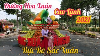 #149: Đường Hoa Xuân Cao Lãnh Đồng Tháp 2021 Rực Rỡ Sắc Xuân - Tết Tân Sửu 2021