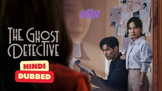 The Ghost Detective S1E14  - HINDI DUBBED