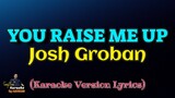 You Raise Me Up - Josh Groban (Karaoke Version Lyrics)