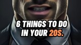 6 THINGS TO DO IN YOUR 20S 💯👾