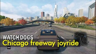 Chicago Freeways Joyride | Watch Dogs