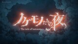 Nokemono-tachi no Yoru - Episode 9 [Subtitle Indonesia]