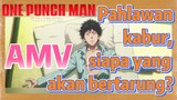 [One Punch Man] AMV |  Pahlawan kabur, siapa yang akan bertarung?