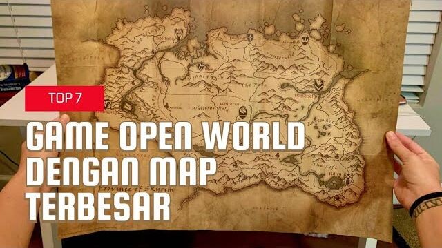 7 Game Open World Dengan Map Terbesar Bahkan Tidak Terbatas