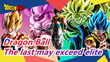 Dragon Ball|[Super/Epic]Even the last may exceed the elite