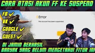 CARA TERBARU MENGEMBALIKAN AKUN FREEFIRE KE SUSPEND PERMANEN - ANDREAN SETIAWAN