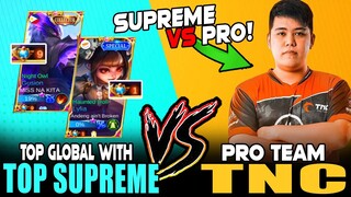 SUPREME & TOP GLOBAL VS PRO TEAM! TNC PRO TEAM vs. TOP GLOBAL in RANK ~ MOBILE LEGENDS