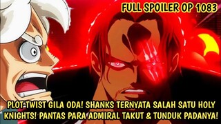 FULL SPOILER OP 1083 - EDAN! SHANKS TERNYATA ANGGOTA HOLY KNIGHTS! PANTAS DIA BISA KE MARY GEOISE!