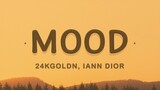 24kGoldn - Mood (Lyrics) ft. Iann Dior | Why you always in a mood