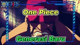 [One Piece] Bajak Laut terkuat generasi baru