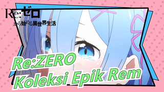 Re:ZERO | [Re0/MAD/Beat-Sync/Super Epik] Koleksi Epik Rem