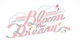 Love Live! Hasunosora Girls' High School Idol Club OPENING LIVE EVENT ~Bloom the Dream~