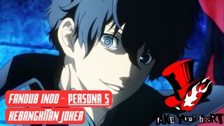 [FANDUB INDO] Persona 5 - Kebangkitan Joker