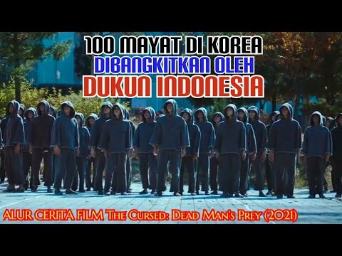 SERANGAN MAYAT HIDUP DI KOREA ULAH DUKUN INDONESIA | ALUR FILM The Cursed: Dead Man’s Prey (2021)